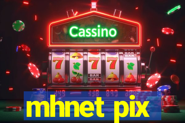 mhnet pix